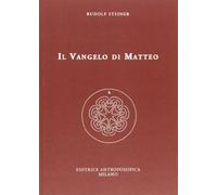 Il Vangelo di Matteo - Steiner Rudolf