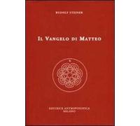 Il Vangelo di Matteo - Steiner Rudolf
