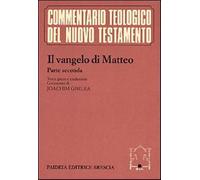 Il vangelo di Matteo. Con testo greco a fronte. Vol. 2 - Soffritti O. (cur.)