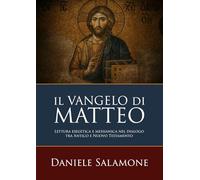 Il Vangelo di Matteo: Lettura esegetica e messianica nel dialogo tra Antico e Nuovo Testamento