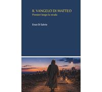 Il Vangelo di Matteo: Pensieri lungo la strada
