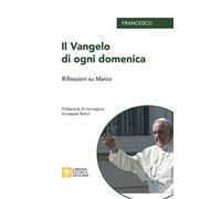 Il Vangelo di ogni domenica. Riflessioni su Marco
