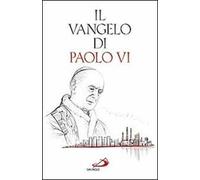 Il Vangelo di Paolo VI