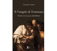 Il Vangelo di Tommaso. Perché non fa parte della Bibbia?