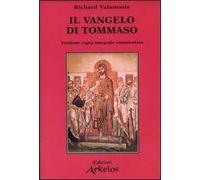 Il Vangelo di Tommaso. Versione copta integrale commentata