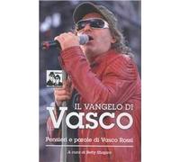 Il vangelo di Vasco. La filosofia di Vasco Rossi