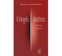 Il Vangelo disatteso. Vol. 2: Nuove pagine