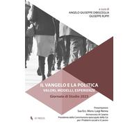 Il Vangelo e la politica. Valori, modelli, esperienze. Giornate d