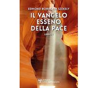 Il vangelo esseno della pace. Libro1