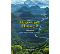 Il Vangelo fa parte del paesaggio? - Cammilleri Rino