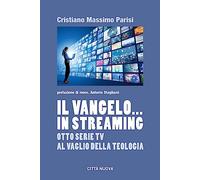 Il Vangelo... in streaming. Otto serie tv al vaglio della teologia