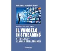 Il Vangelo... in streaming. Otto serie tv al vaglio della teologia