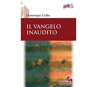 Il Vangelo inaudito