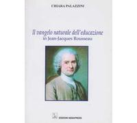 Il vangelo naturale dell'educazione in Jean-Jacques Rousseau