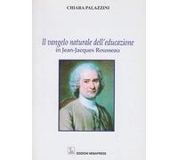 Il vangelo naturale dell'educazione in Jean-Jacques Rousseau