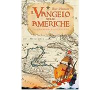 Il Vangelo nelle Americhe. Dalla barbarie alla civiltà