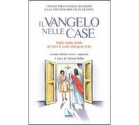Il Vangelo nelle case. Origine, finalità, metodo dei Centri di Ascolto della Parola di Dio