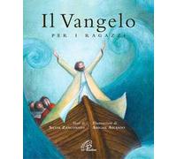 Il vangelo per i ragazzi. Ediz. illustrata