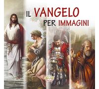 Il Vangelo per immagini. Ediz. a caratteri grandi - Grieco Michele