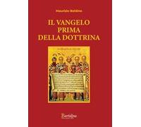 Il Vangelo prima della dottrina. Nuova ediz.