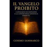 IL VANGELO PROIBITO: L'APOCRIFO DI GIOVANNI E LA CONOSCENZA GNOSTICA PERDUTA