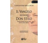 Il Vangelo secondo don Stilo. Il prete scomodo che per forza doveva essere...