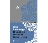 Il Vangelo secondo Gesù Cristo - Saramago José