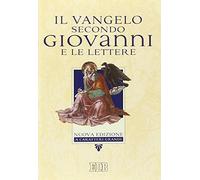 Il Vangelo secondo Giovanni e le Lettere. Ediz. a caratteri grandi