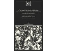 Il Vangelo secondo Giovanni-Lettere di Giovanni - Giovanni Evangelista (san)