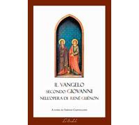 Il Vangelo secondo Giovanni nell'opera di René Guénon. Il lessico della tradizione e della modernità