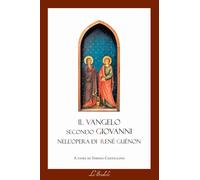 Il Vangelo secondo Giovanni nell'opera di René Guénon. Il lessico della tradizione e della modernità