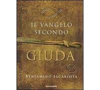 Il Vangelo secondo Giuda di Beniamino Iscariota