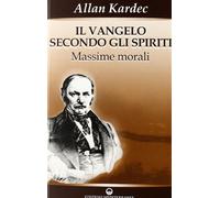 Il vangelo secondo gli spiriti. Vol. 1 - Kardec Allan