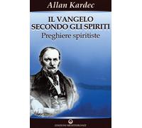 Il vangelo secondo gli spiriti. Vol. 2 - 2008 - Edizioni Mediterr