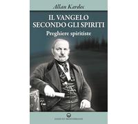 Il vangelo secondo gli spiriti (Vol. 2)