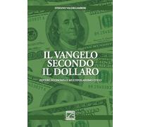 Il Vangelo secondo il Dollaro. Potere, economia e multipolarismo etico
