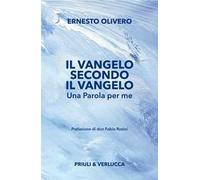 Il Vangelo secondo il Vangelo. Una Parola per me