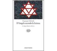 Il Vangelo secondo la scienza. Le religioni alla prova del nove