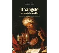 Il Vangelo secondo lo scriba. L'avventura ebraica dei discepoli di Gesù