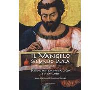 Il Vangelo secondo Luca (9,51-19,48). Sussidio per i gruppi d'ascolto e di catechesi