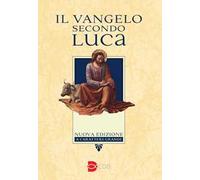 Il Vangelo secondo Luca. Ediz. a caratteri grandi