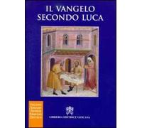Il Vangelo secondo Luca. Ediz. multilingue