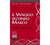 Il Vangelo secondo Marco. Composizione e genere letterario - Standaert Benoît