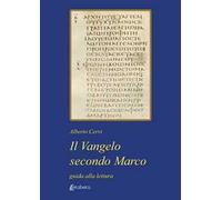 Il Vangelo secondo Marco. Guida alla lettura