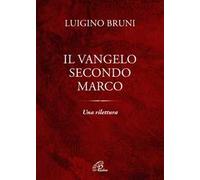 Il Vangelo secondo Marco. Una rilettura