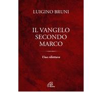 Il Vangelo secondo Marco. Una rilettura