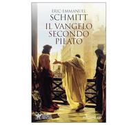 Il vangelo secondo Pilato - Schmitt Eric-Emmanuel
