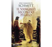 Il vangelo secondo Pilato - Schmitt Eric-Emmanuel