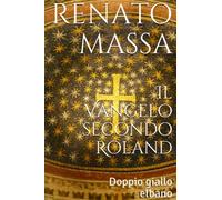 Il Vangelo secondo Roland: Doppio giallo elbano