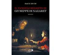 Il Vangelo segreto di Giuseppe di Nazaret